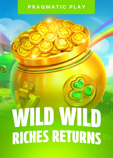 Wild Wild Riches Returns