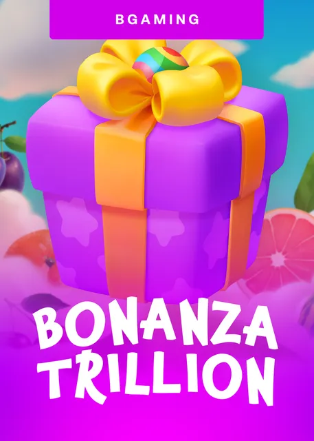 Bonanza Trillion