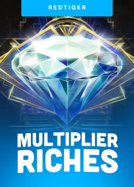 Multiplier Riches
