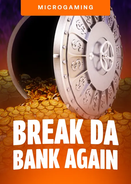 Break Da Bank Again