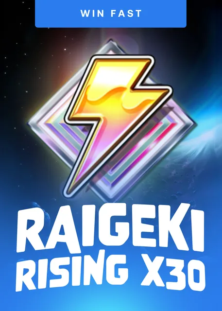 Raigeki Rising X 30