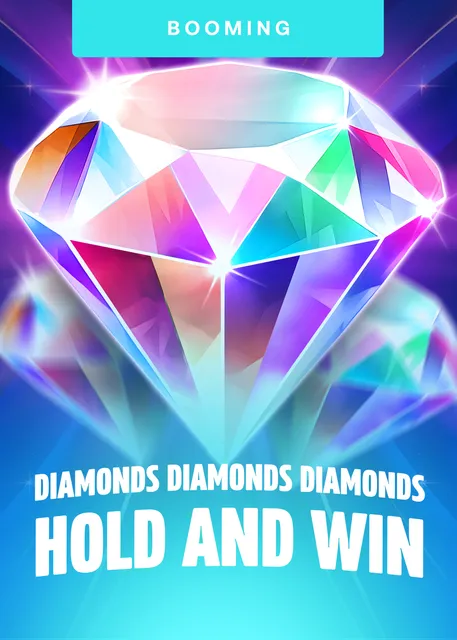 Diamonds Diamonds Diamonds Holdand Win