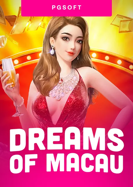 Dreamsof Macau